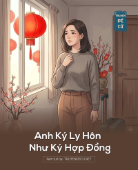 ,Anh Ký Ly Hôn Như Ký Hợp Đồng,