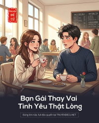 Bạn Gái Thay Vai Tình Yêu Thật Lòng