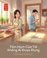 Tôm Hùm Của Tôi, Không Ai Được Đụng