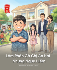 Lâm Phán Cô Chị Ăn Hại Nhưng Nguy Hiểm