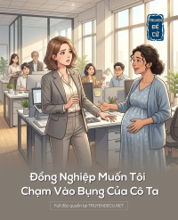 Đồng Nghiệp Muốn Tôi Chạm Vào Bụng Của Cô Ta