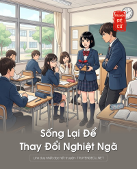 Sống Lại Để Thay Đổi Nghiệt Ngã