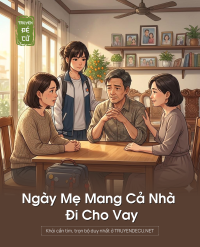 Ngày Mẹ Mang Cả Nhà Đi Cho Vay