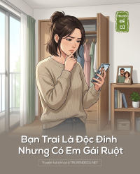 Bạn Trai Là Độc Đinh Nhưng Có Em Gái Ruột