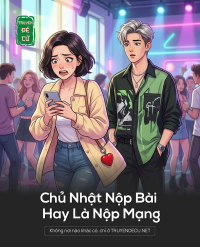Chủ Nhật Nộp Bài Hay Là Nộp Mạng