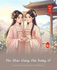 Phu Nhân Không Nhớ Đường Về
