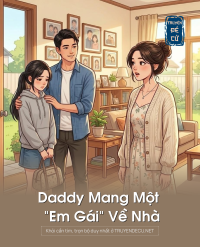 Daddy Mang Một “Em Gái” Về Nhà