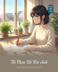Tôi Chọn Bỏ Rơi Anh