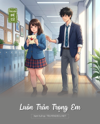 Luôn Trân Trọng Em