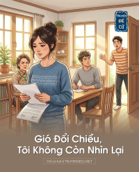 Gió Đổi Chiều, Tôi Không Còn Nhìn Lại