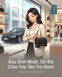 Sau Sinh Nhật, Tôi Đã Chia Tay Tên Tra Nam