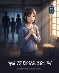 Nhà Tôi Có Bốn Đứa Trẻ