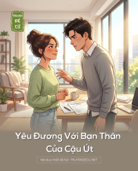 Yêu Đương Với Bạn Thân Của Cậu Út