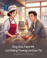 Ông Chủ Tiệm Mì Là Chồng Tương Lai Của Tôi