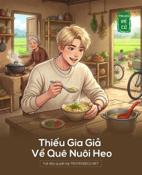 Thiếu Gia Giả Về Quê Nuôi Heo