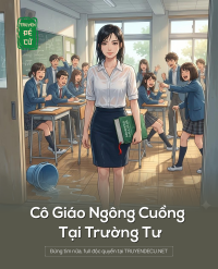 Cô Giáo Ngông Cuồng Tại Trường Tư