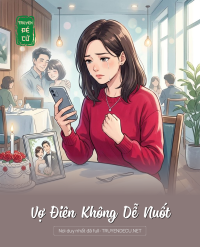 Vợ Điên Không Dễ Nuốt