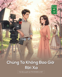 Chúng Ta Không Bao Giờ Rời Xa