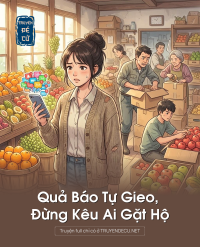 Quả Báo Tự Gieo, Đừng Kêu Ai Gặt Hộ