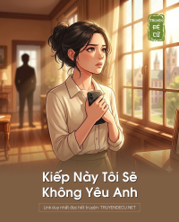 Kiếp Này Tôi Sẽ Không Yêu Anh