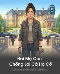Hai Mẹ Con Chống Lại Cả Họ Cố