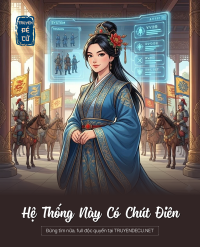 Hệ Thống Này Có Chút Điên