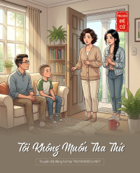Tôi Không Muốn Tha Thứ