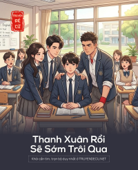 Thanh Xuân Rồi Sẽ Sớm Trôi Qua