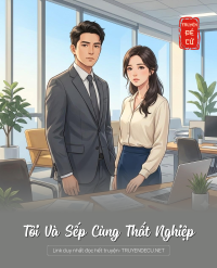 Tôi Và Sếp Cùng Thất Nghiệp