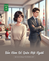 Bốn Năm Để Quên Một Người