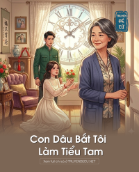 Con Dâu Bắt Tôi Làm Tiểu Tam