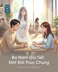 Ba Năm Giữ Tiết, Một Đời Thủy Chung