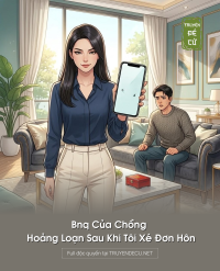 Bnq Của Chồng Hoảng Loạn Sau Khi Tôi Xé Đơn Hôn