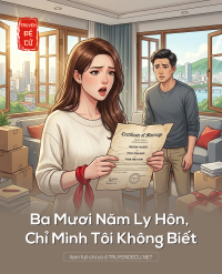 Ba Mươi Năm Ly Hôn, Chỉ Mình Tôi Không Biết