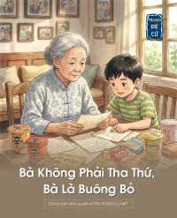 Bà Không Phải Tha Thứ, Bà Là Buông Bỏ