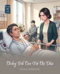 Chồng Đổi Con Với Chị Dâu