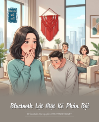 Bluetooth Lật Mặt Kẻ Phản Bội
