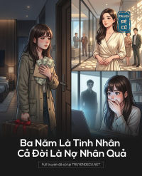 Ba Năm Là Tình Nhân Cả Đời Là Nợ Nhân Quả