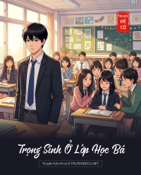 Trọng Sinh Ở Lớp Học Bá