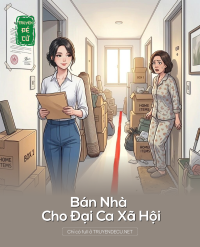 Bán Nhà Cho Đại Ca Xã Hội