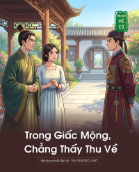 Trong Giấc Mộng, Chẳng Thấy Thu Về