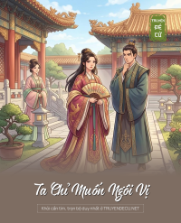 Ta Chỉ Muốn Ngôi Vị