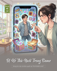 Bị Kẻ Thù Nuôi Trong Game