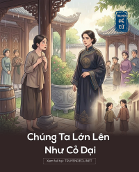 Chúng Ta Lớn Lên Như Cỏ Dại