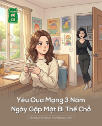 Yêu Qua Mạng 3 Năm, Ngày Gặp Mặt Bị Thế Chỗ