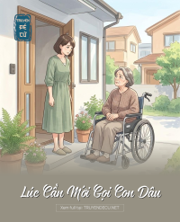 Lúc Cần Mới Gọi Con Dâu