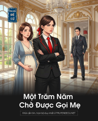 Một Trăm Năm Chờ Được Gọi Mẹ