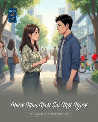 Mười Năm Nuôi Sai Một Người