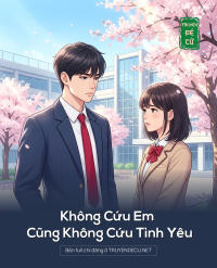 Không Cứu Em Cũng Không Cứu Tình Yêu