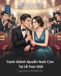Tranh Giành Quyền Nuôi Con Tại Lễ Trao Giải